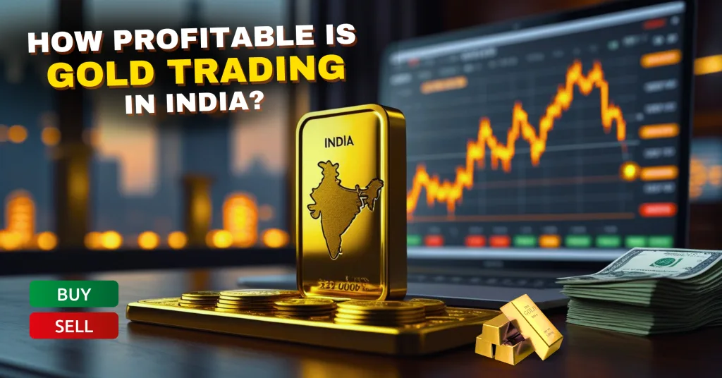 How Profitable is Gold Trading in India.png