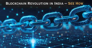 How-is-the-use-of-blockchain-technology-revolutionized-various-fields-in-India